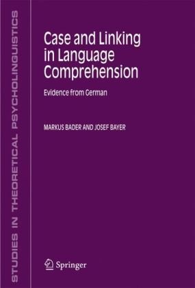 Case and linking in language comprehension : evidence from German