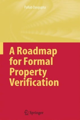 A Roadmap for Formal Property Verification