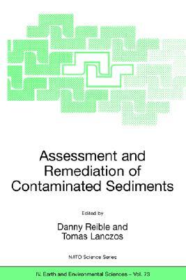 Assessment And Remediation Of Contaminated Sediments (Nato Science Series