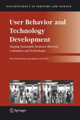 User behavior and technology development : shaping sustainable relations between consumers and technologies