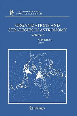 Organizations and Strategies in Astronomy, Volume 7