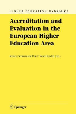 Accreditation And Evaluation In The European Higher Education Area (Higher Education Dynamics)