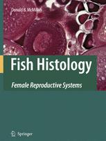 Fish Histology : Female Reproductive Systems.