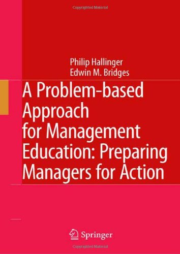 A problem-based approach for management education : preparing managers for action