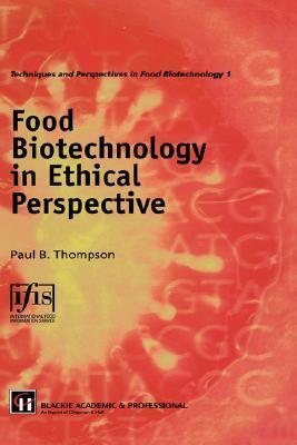 Food Biotechnology in Ethical Perspective