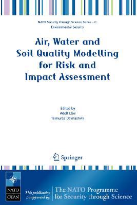 Air, Water and Soil Quality Modelling for Risk and Impact Assessment