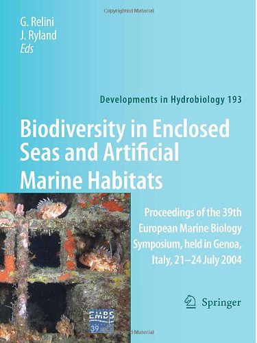 Biodiversity in enclosed seas and artificial marine habitats : proceedings of the 39th European Marine Biology Symposium, held in Genoa, Italy, 21-24 July 2004