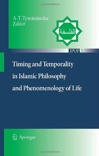 Timing and Temporality in Islamic Philosophy and Phenomenology of Life (Islamic Philosophy and Occidental Phenomenology in Dialogue)