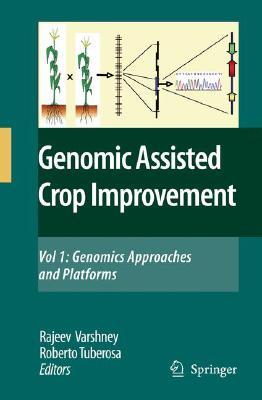 Genomics-Assisted Crop Improvement, Volume 1