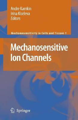 Mechanosensitivity in Cells and Tissues, Volume 1