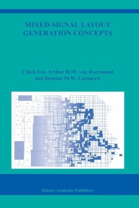 Mixed Signal Layout Generation Concepts (The Springer International Series In Engineering And Computer Science)