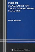 Project Management For Telecommunications Managers
