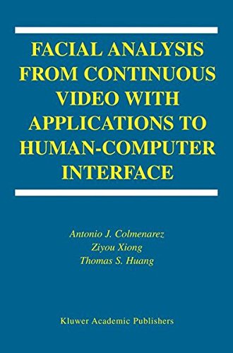 Facial Analysis from Continuous Video with Applications to Human-Computer Interface