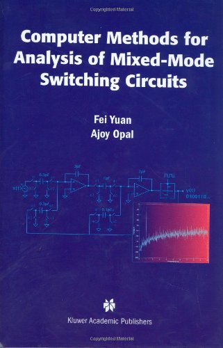 Computer Methods For Analysis Of Mixed Mode Switching Circuits (The Kluwer International Series In Engineering &amp; Computer Science)