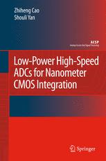 Lowpower Highspeed Adcs for Nanometer CMOS Integration