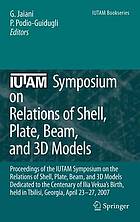 Iutam Symposium on Relations of Shell Plate Beam and 3D Models