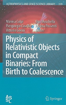 Physics of Relativistic Objects in Compact Binaries