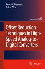Offset reduction techniques in high-speed analog-to-digital converters : analysis, design and tradeoffs