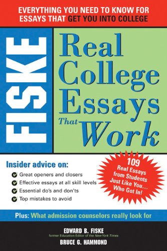 Fiske Real College Essays That Work