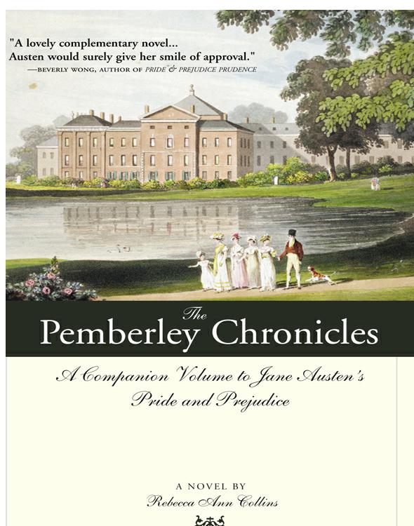The Pemberley chronicles : a companion volume to Jane Austen's Pride and prejudice