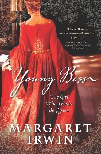 Young Bess: The Girl Who Would Be Queen (Elizabeth I Trilogy)