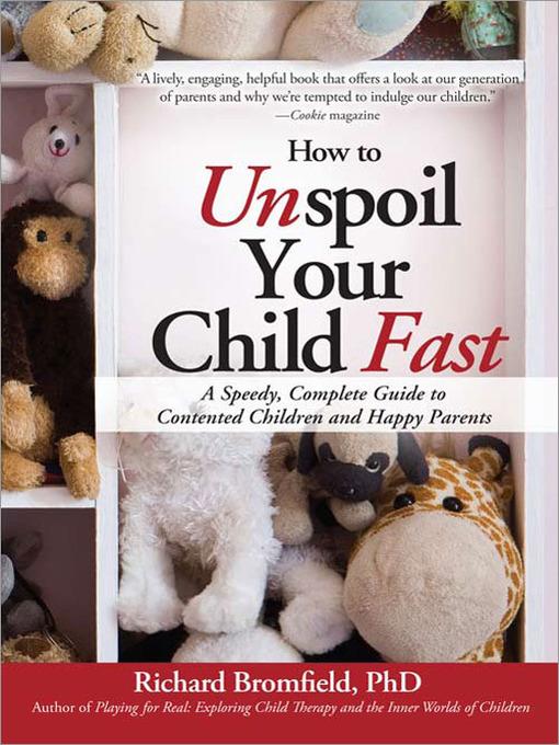 How to Unspoil Your Child Fast