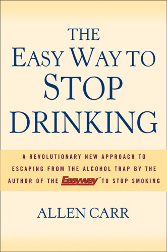 The Easy Way to Stop Drinking