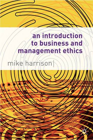 An Introduction to Business and Management Ethics
