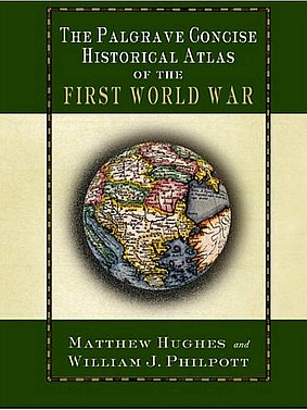 The Palgrave Concise Historical Atlas of the First World War