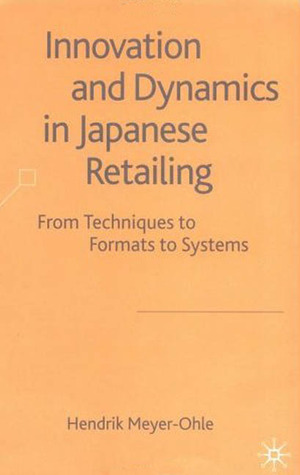 Innovation and Dynamics in Japanese Retailing