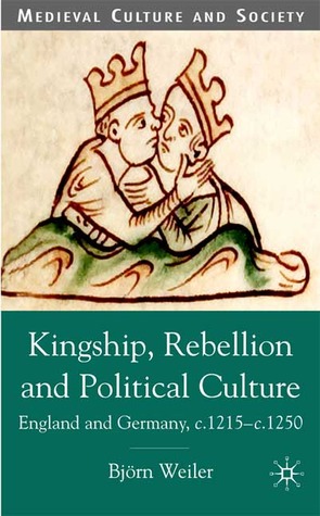 Kingship, Rebellion and Political Culture