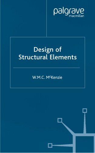 Design of Structural Elements. W.M.C. McKenzie