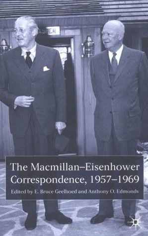 The Macmillan-Eisenhower Correspondence, 1957-69