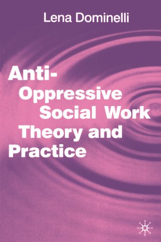 Anti Oppressive Social Work Theory and Practice.