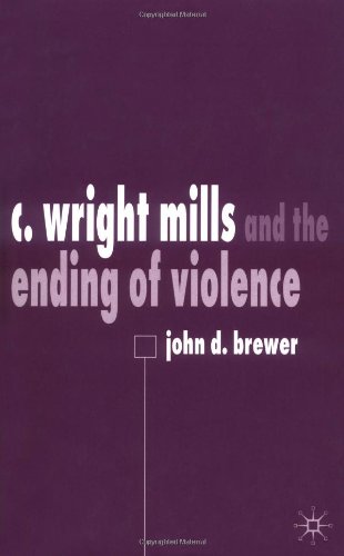 C. Wright Mills and the Ending of Violence