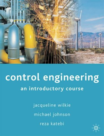 Control Engineering : an Introductory Course.