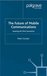 The Future of Mobile Communications