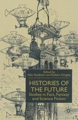 Histories of the future studies in fact, fantasy and science fiction