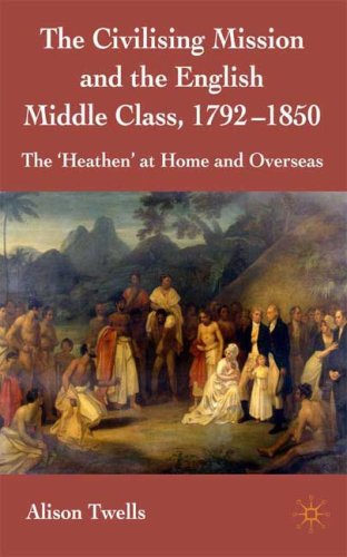 The Civilizing Mission and the English Middle Class,1792-1850