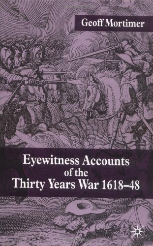 Eyewitness Accounts of the Thirty Years War 1618-48