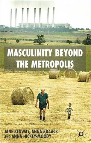 Masculinity beyond the Metropolis