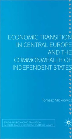 Economic Transition in Central Europe and the CIS Countries