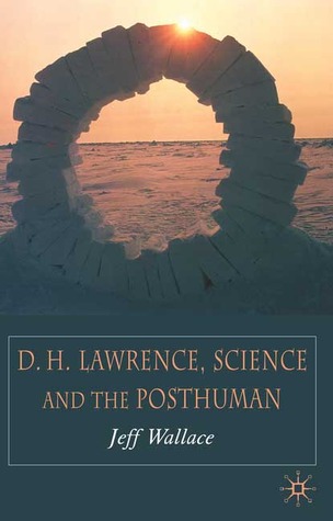 D.H. Lawrence, Science and the Posthuman