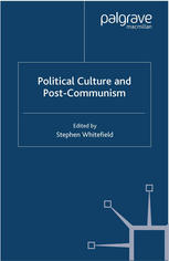 Political Culture and Post-Communism