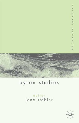 Palgrave Advances in Byron Studies