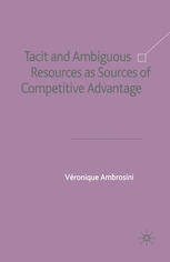 Tacit and Ambiguous Resources as Sources of Competitive Advantage