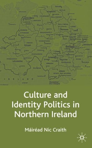 Culture and Identity Politics in Northern Ireland