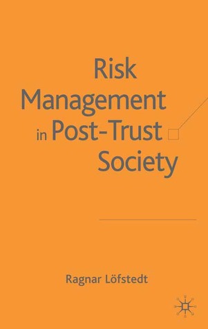 Risk Management in Post-Trust Societies