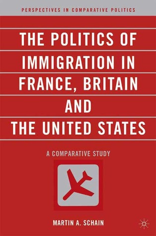 The Politics of Immigration in France, Britain, and the United States