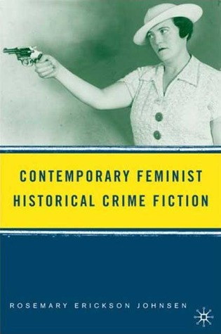 Contemporary Feminist Historical Crime Fiction